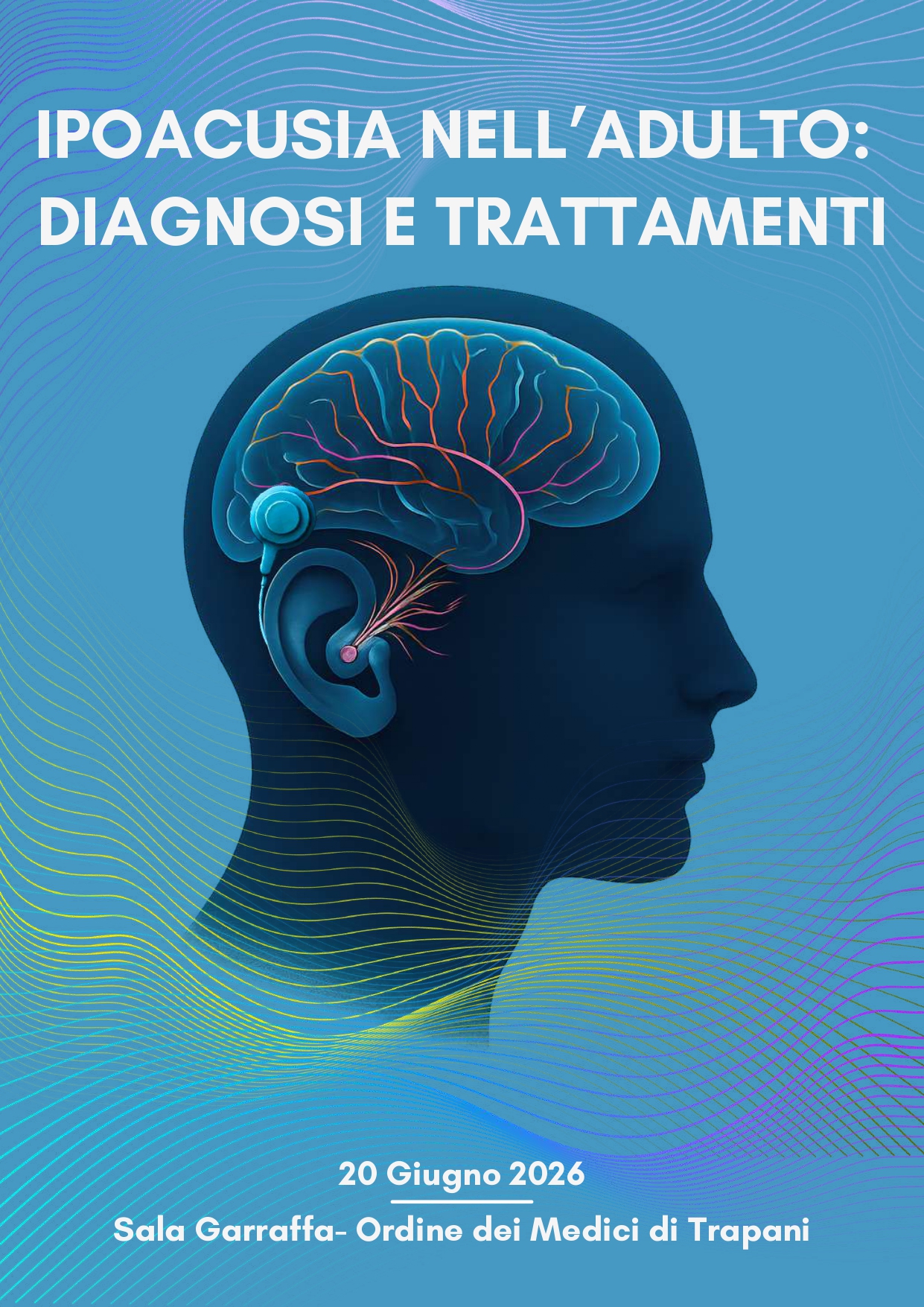 Clicca per accedere all'articolo Evento formativo " Ipoacusia nell'adulto: diagnosi e trattamenti" - 20 giugno 2026